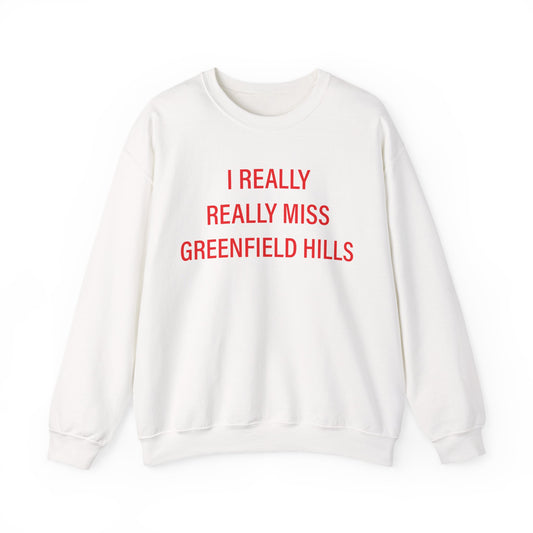 I Really Really Miss Greenfield Hill Unisex Heavy Blend™ Crewneck Sweatshirt