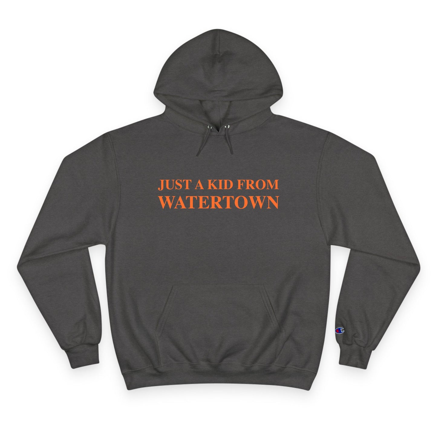 Just a kid from Watertown Champion Hoodie