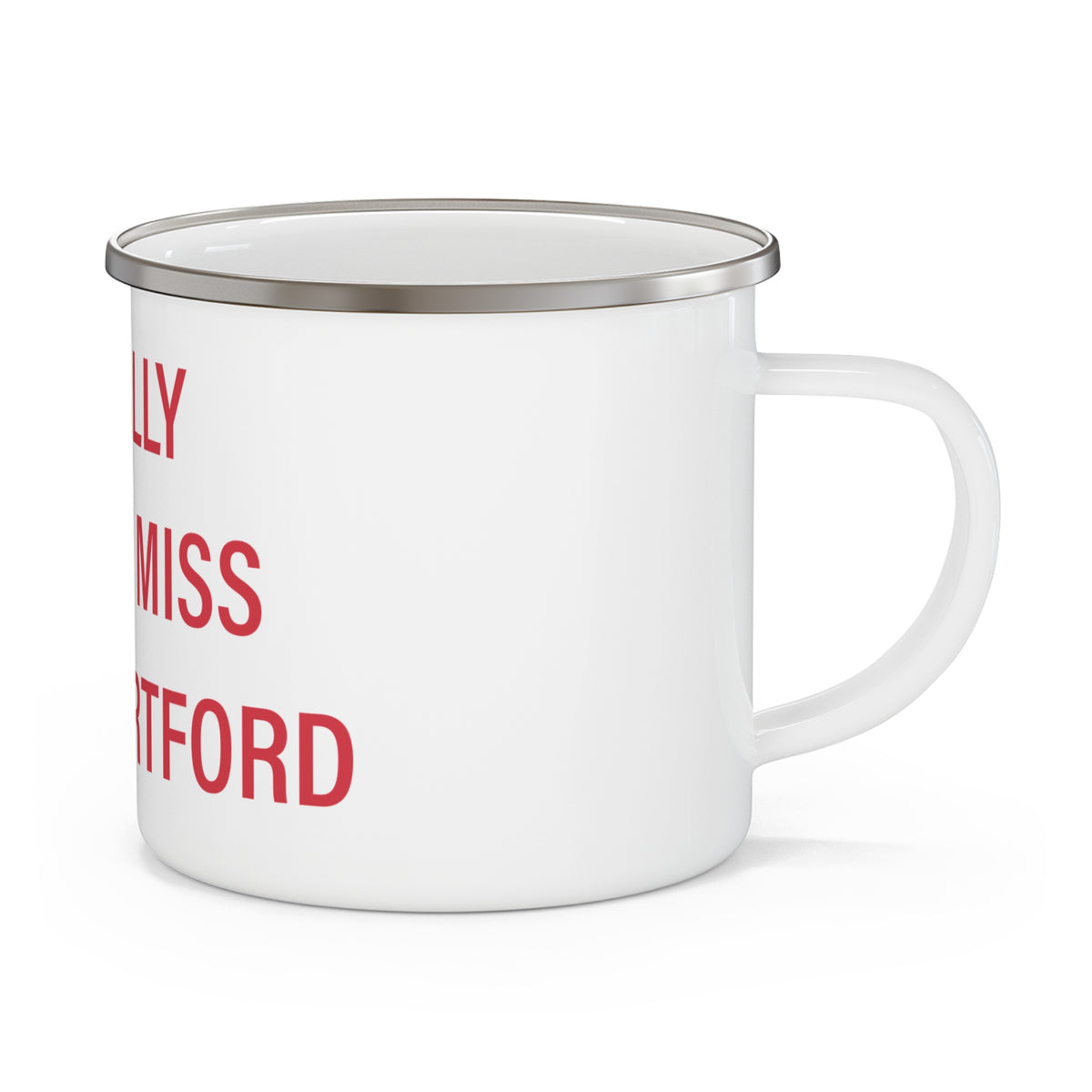 I Really Really Miss West Hartford Enamel Camping Mug
