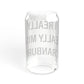 I Really Really Miss Cranbury Sipper Glass, 16oz