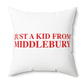 Just a kid from Middlebury Polyester Square Pillow