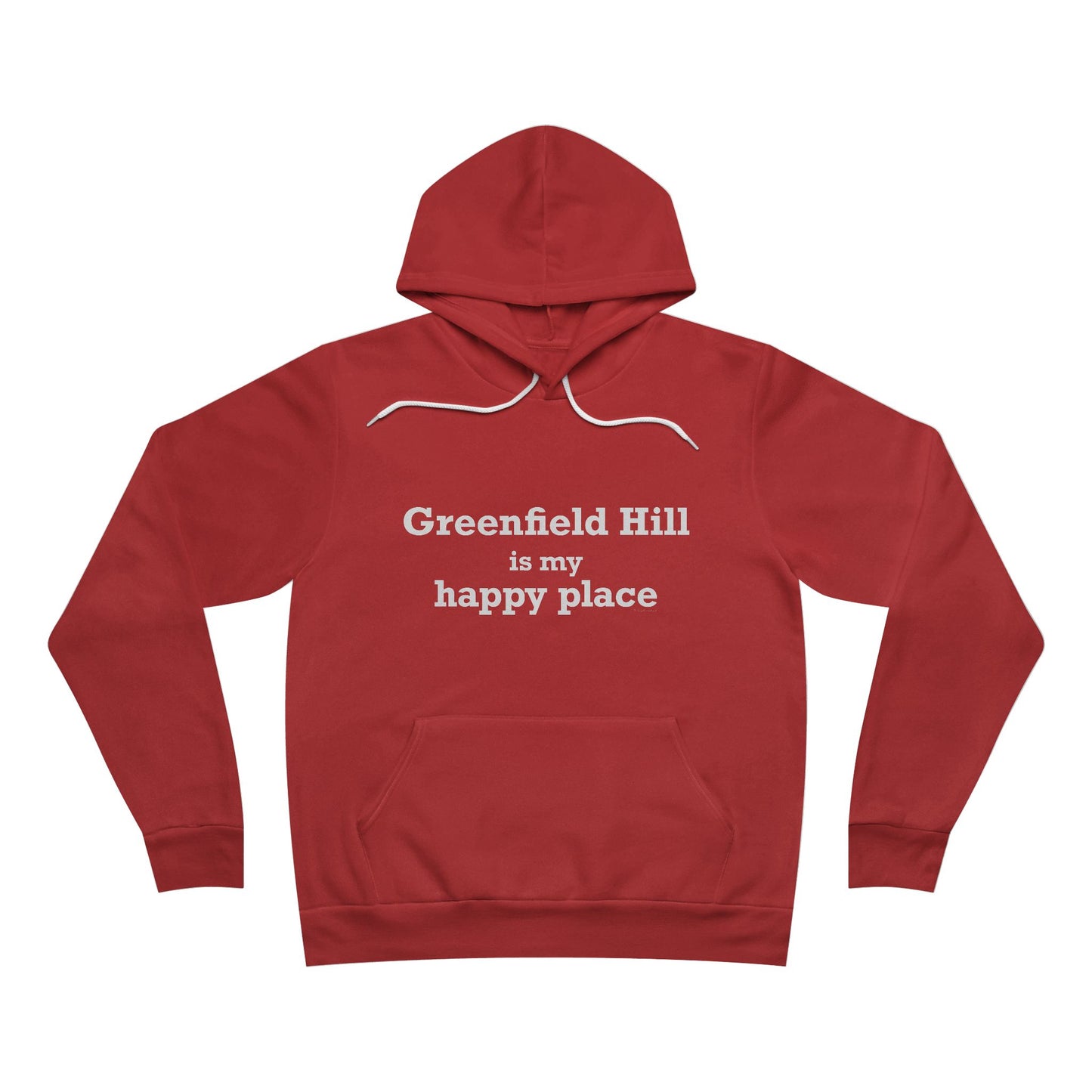 Greenfield Hill is My Happy Place  Unisex Sponge Fleece Pullover Hoodie