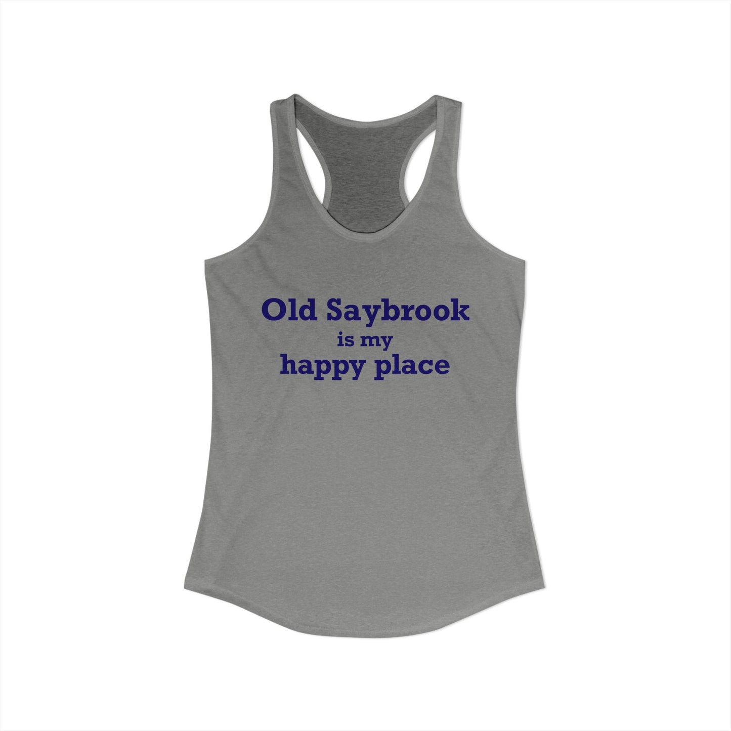 Old Saybrook is My Happy Place Women's Ideal Racerback Tank Top