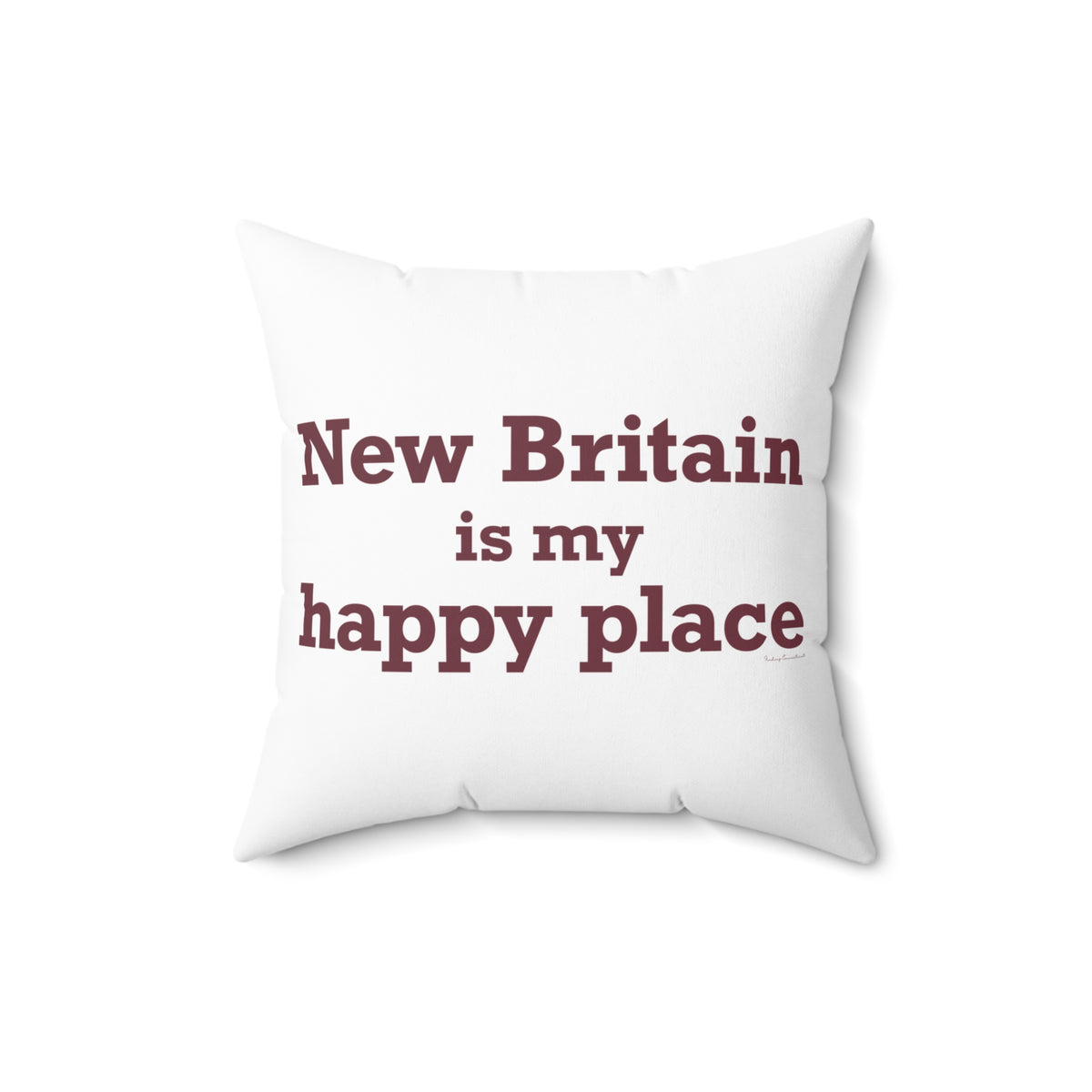 New Britain is My Happy Place Polyester Square Pillow
