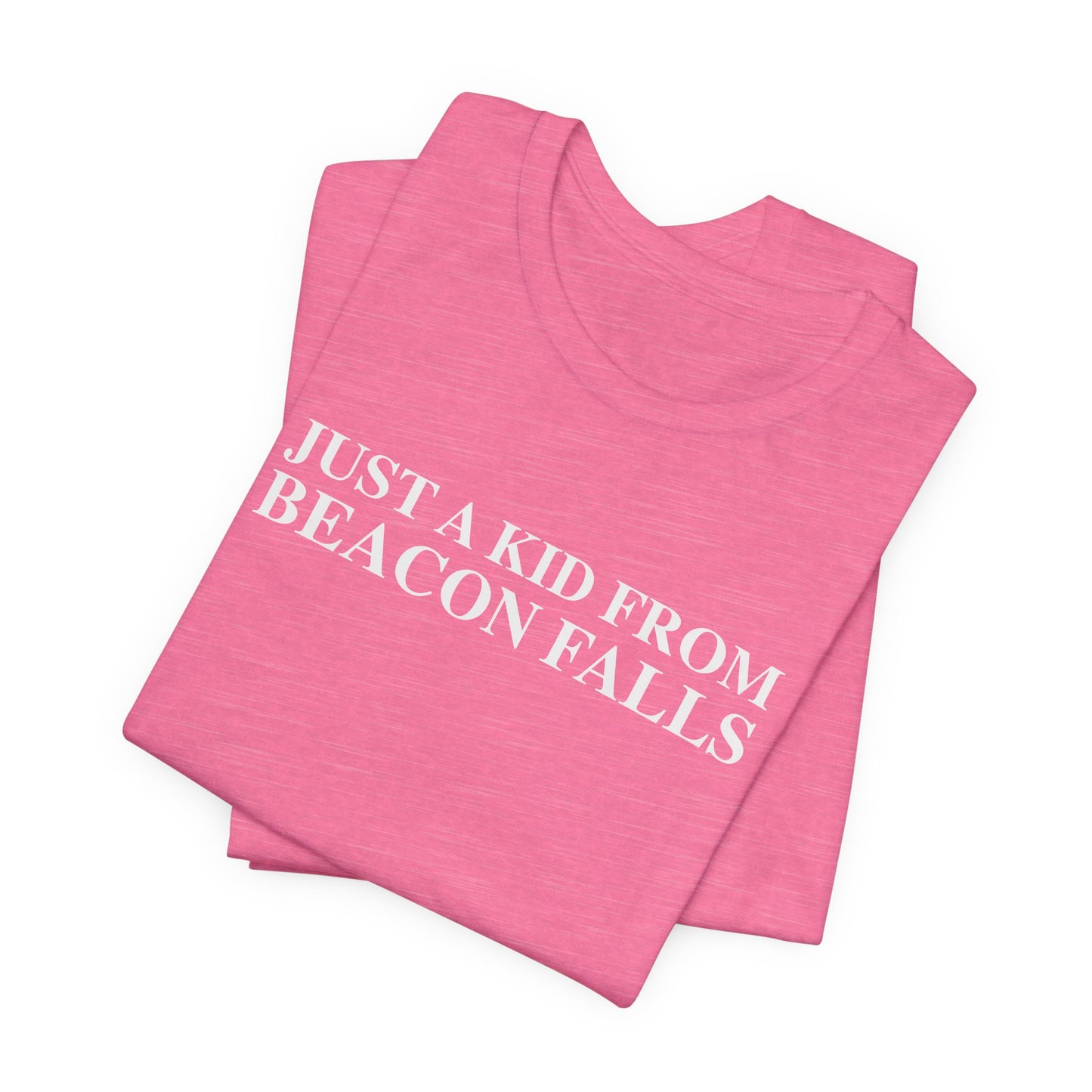 Just a kid from Beacon Falls Unisex Jersey Short Sleeve T-Shirt
