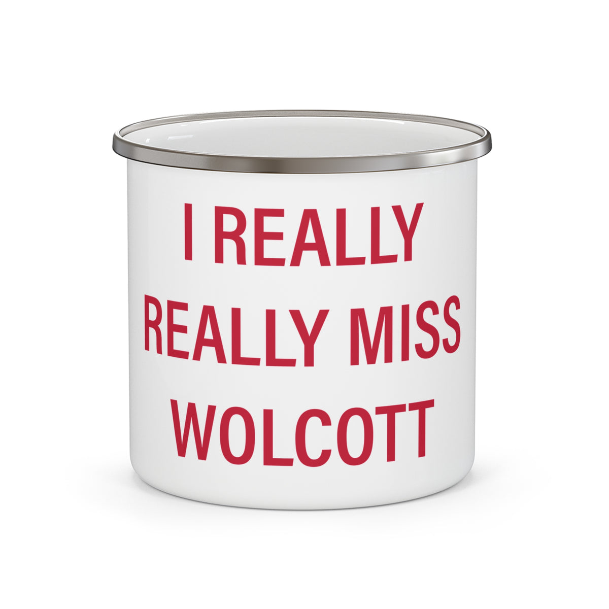 I Really Really Miss Wolcott Enamel Camping Mug
