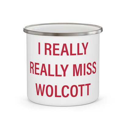 I Really Really Miss Wolcott Enamel Camping Mug