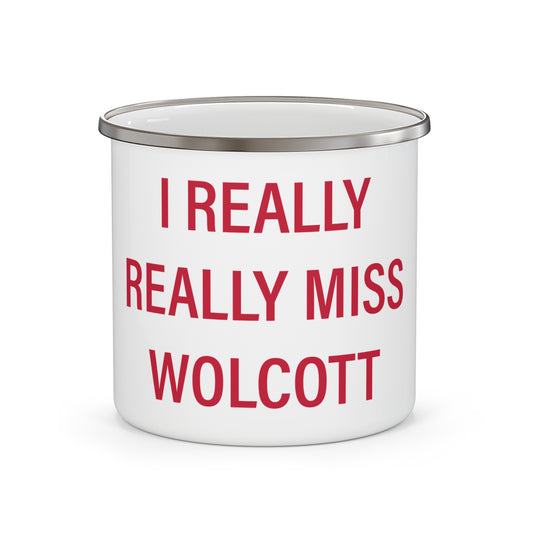 I Really Really Miss Wolcott Enamel Camping Mug