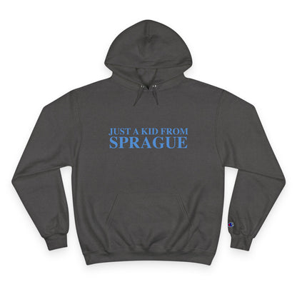 Just a kid from Sprague Champion Hoodie