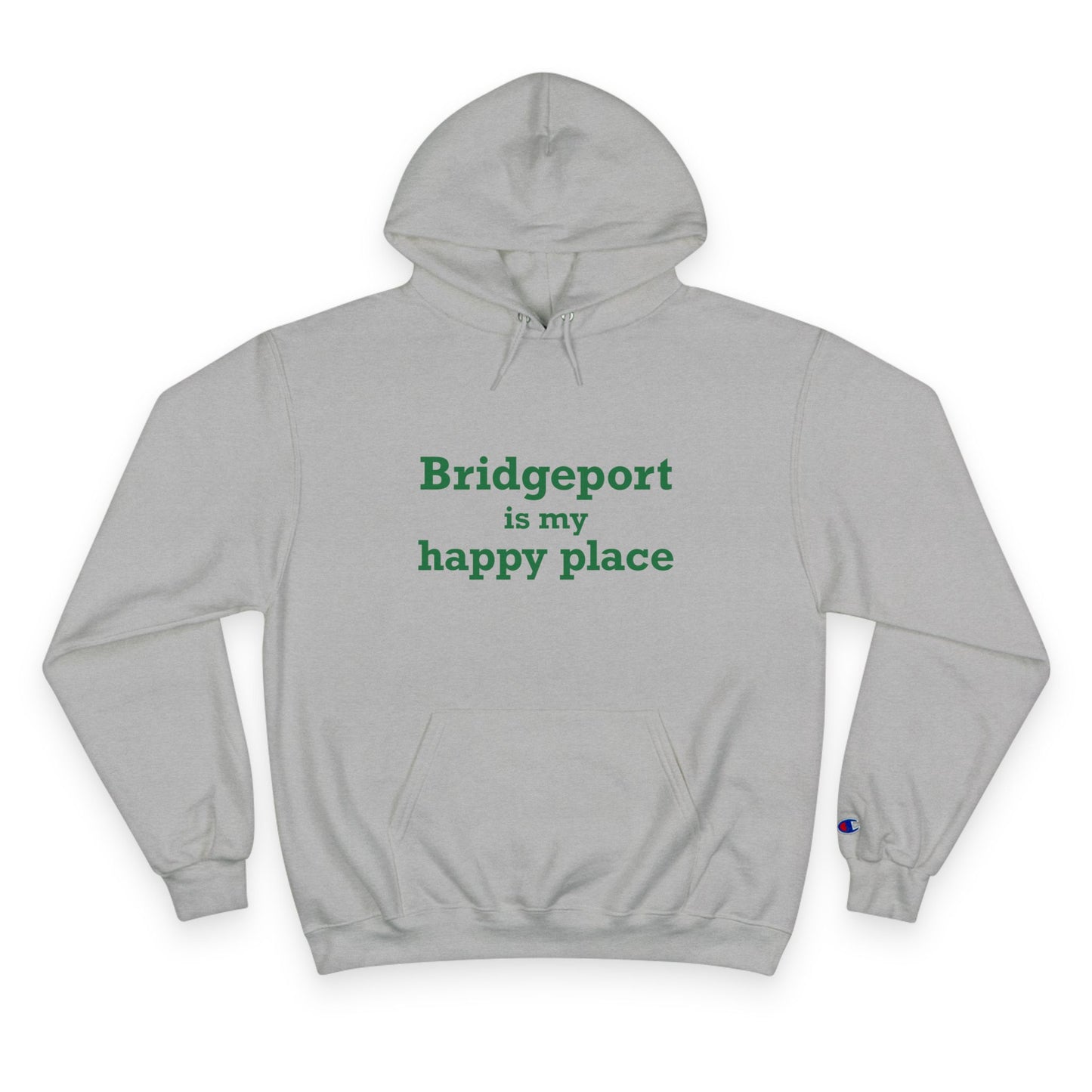 Bridgeport Is My Happy Place Champion Hoodie
