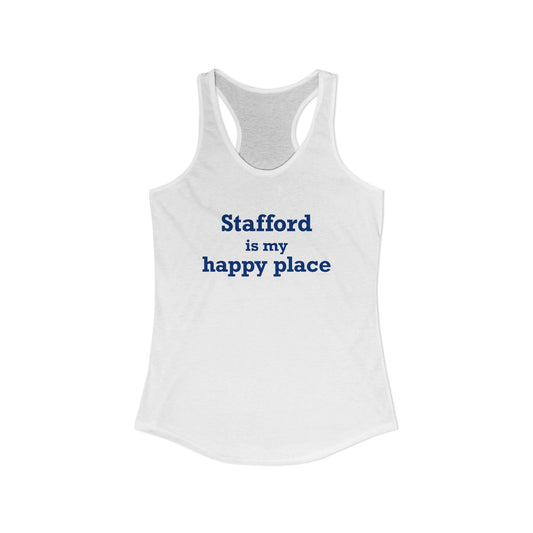 Stafford is My Happy Place Women's Ideal Racerback Tank Top