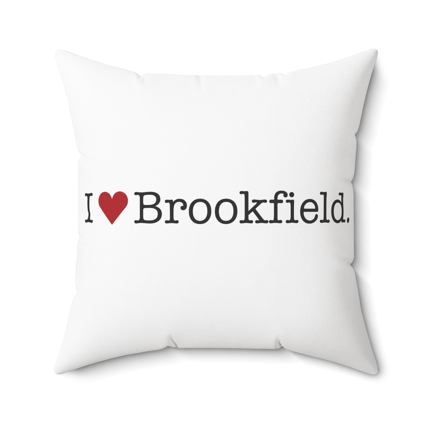 I Heart Brookfield. Spun Polyester Square Pillow