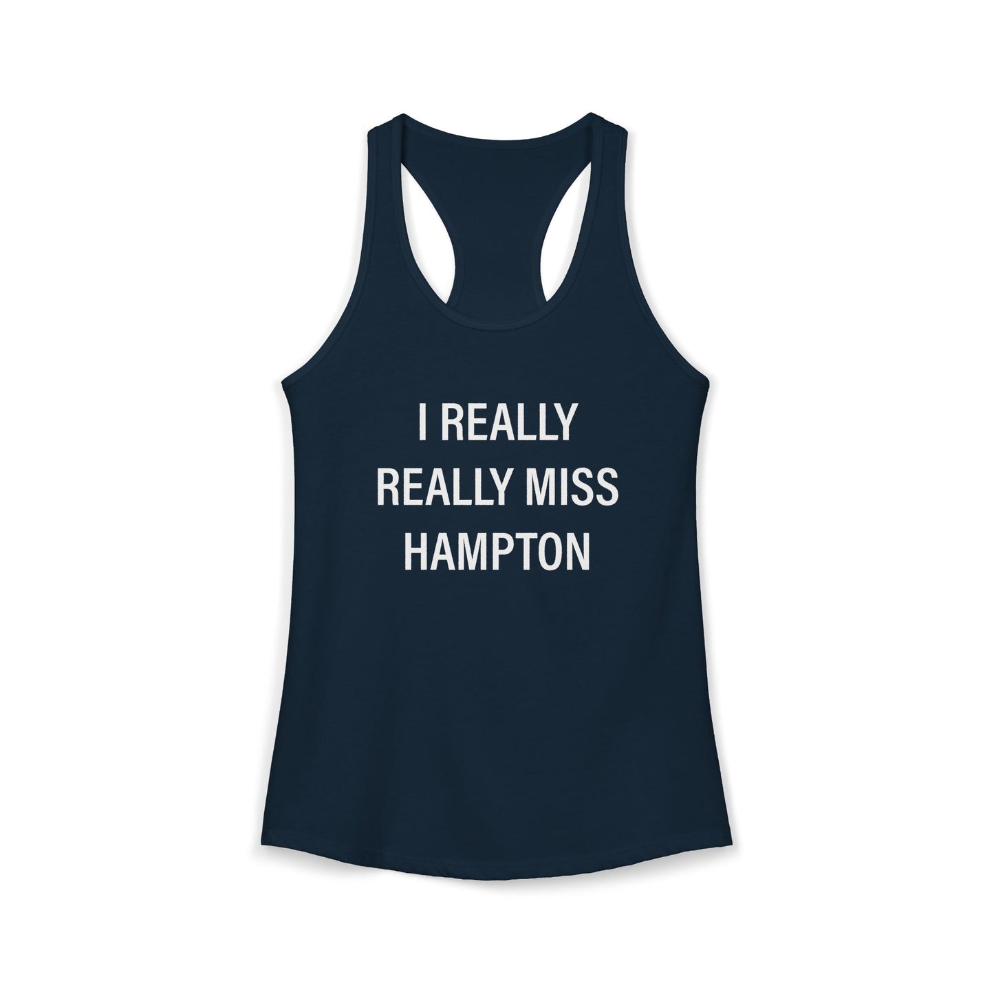 I Really Really Miss Hampton Women's Ideal Racerback Tank Top