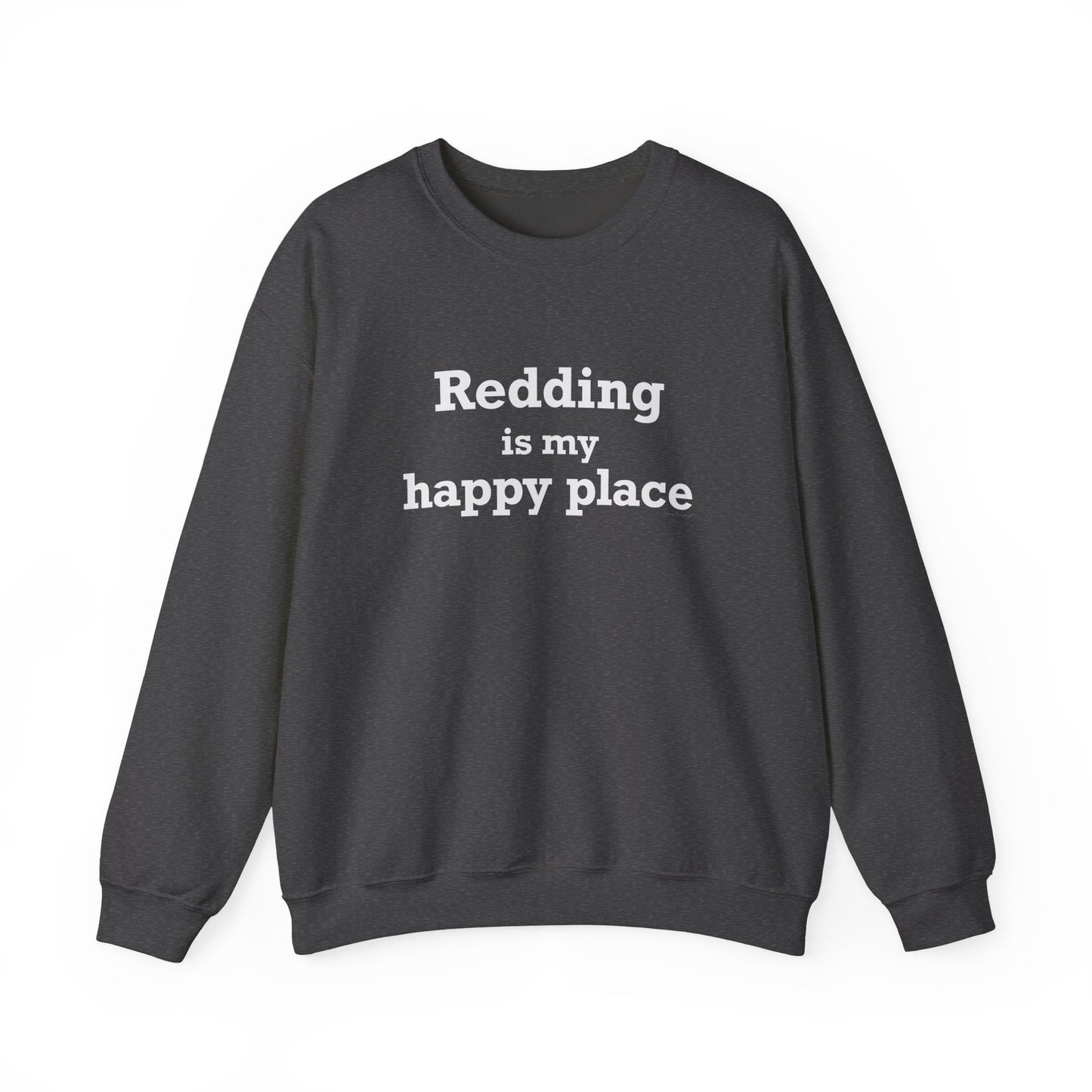 Redding Is My Happy Place Unisex Heavy Blend™ Crewneck Sweatshirt