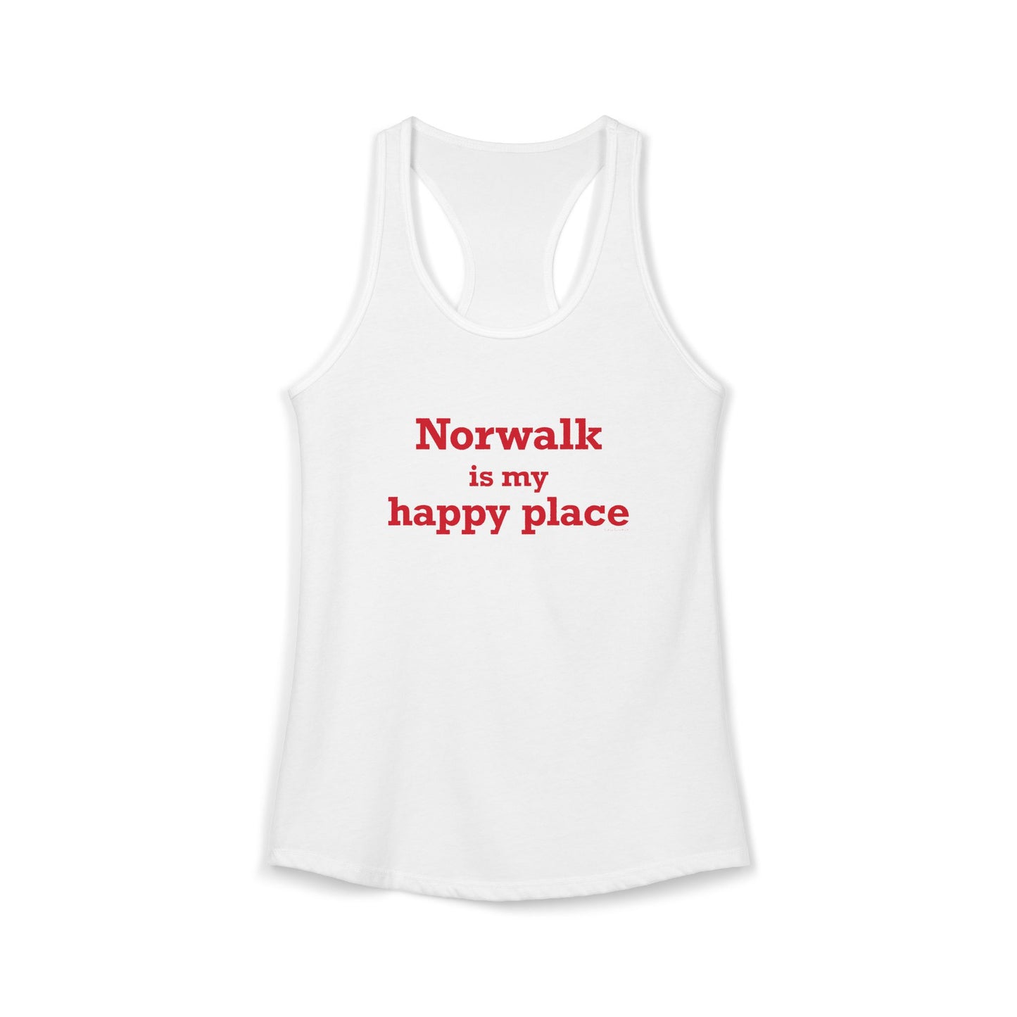 Norwalk is my Happy Place Women's Ideal Racerback Tank Top