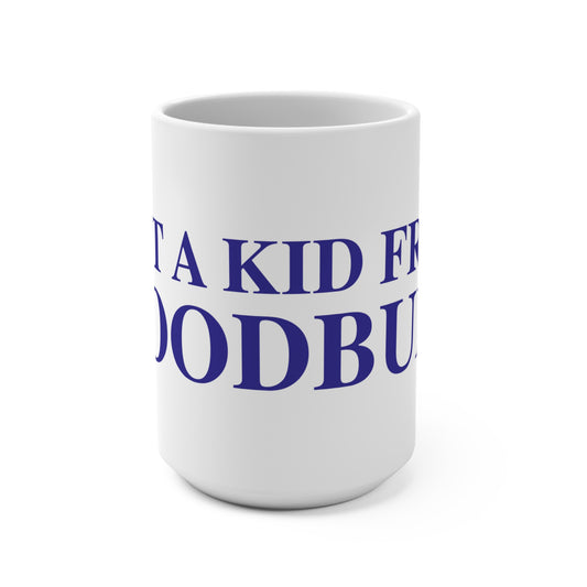 Just a kid from Woodbury Mug 15oz