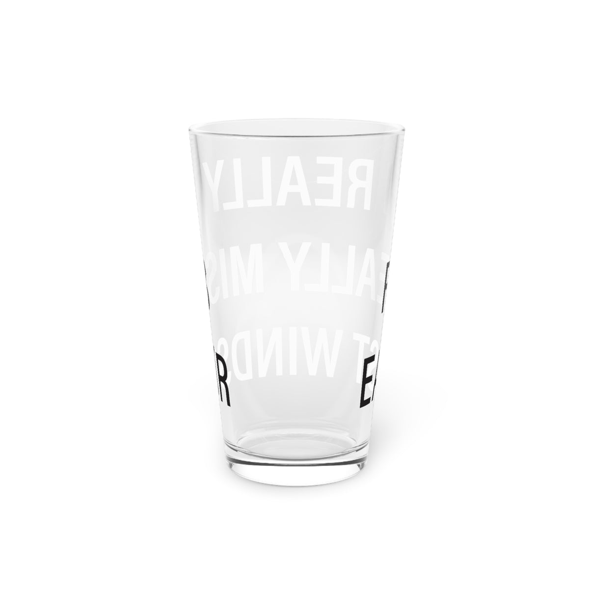 I Really Really Miss East Windsor  Pint Glass, 16oz