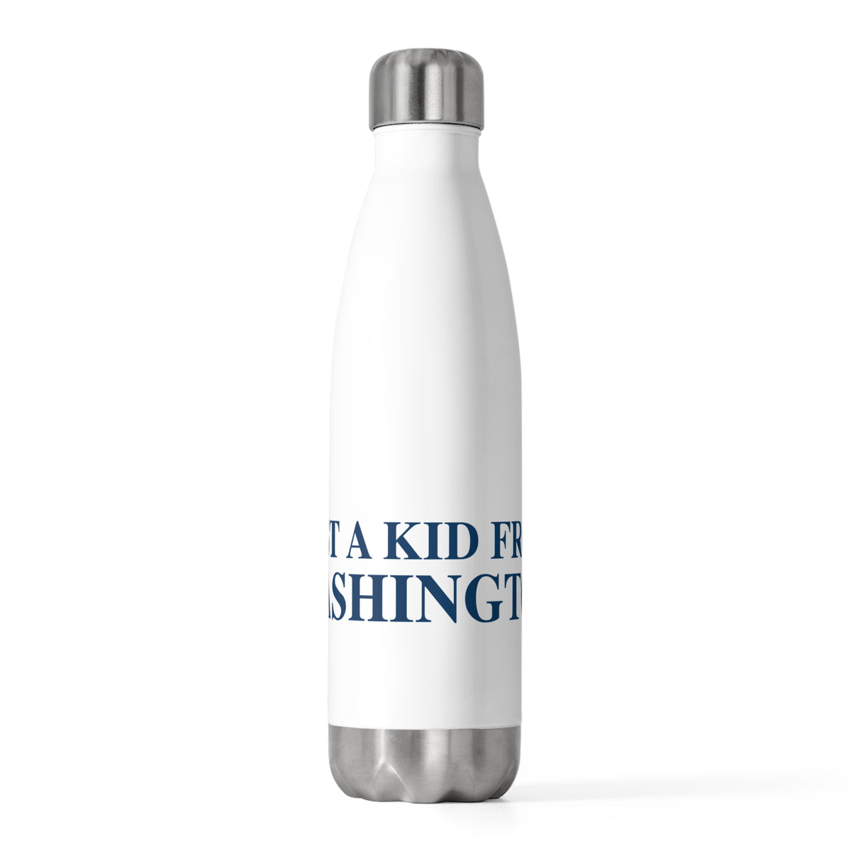 Just a kid from Washington 20 oz Insulated Bottle