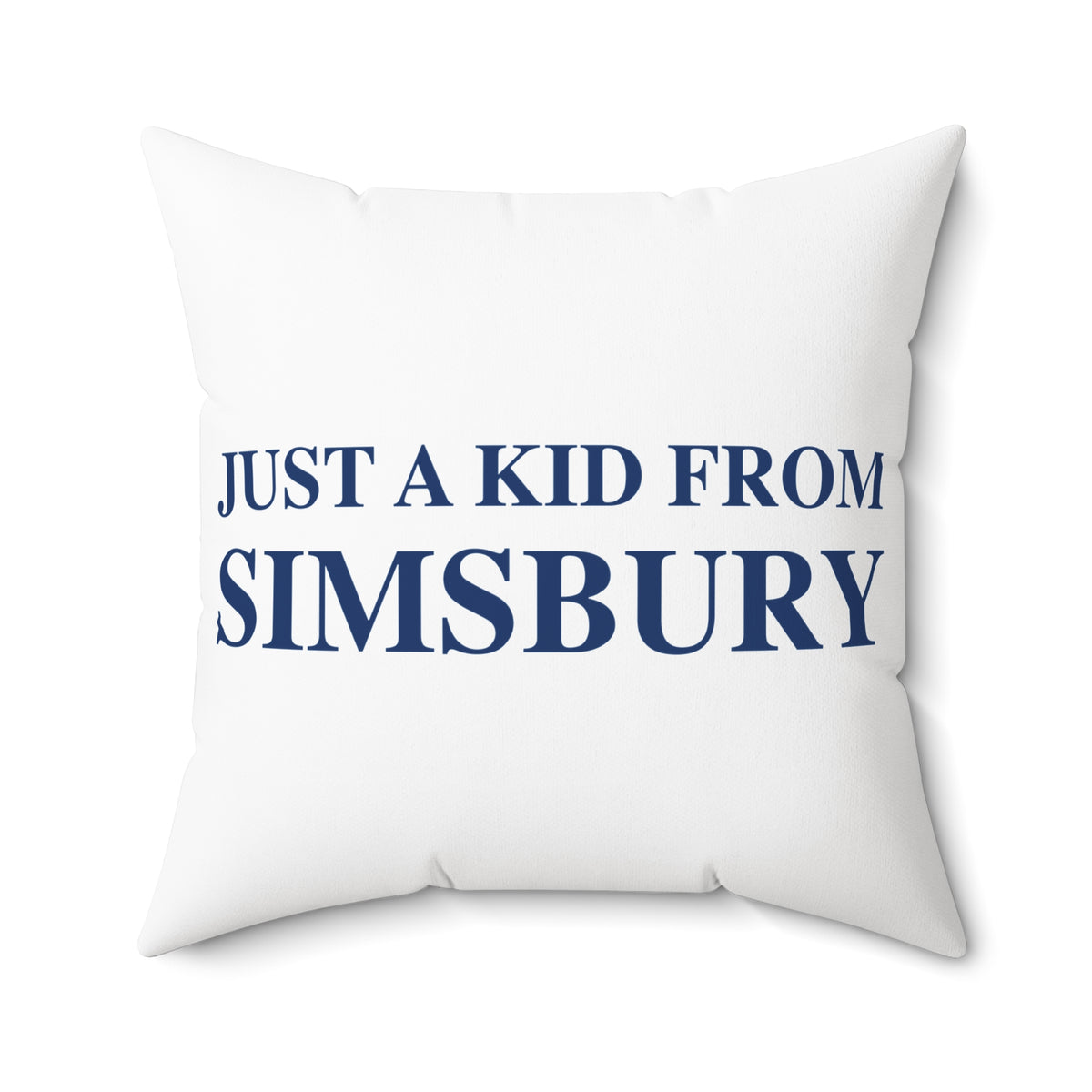 Just a kid from Simsbury Polyester Square Pillow