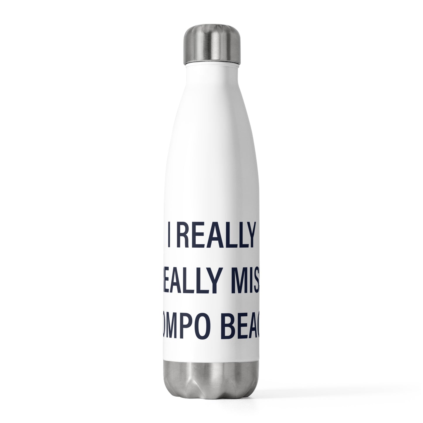 I Really Really Miss Compo Beach20oz Insulated Bottle