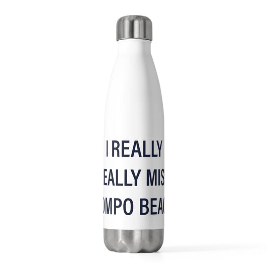 I Really Really Miss Compo Beach20oz Insulated Bottle