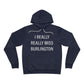 I Really Really Miss Burlington Unisex Sponge Fleece Pullover Hoodie