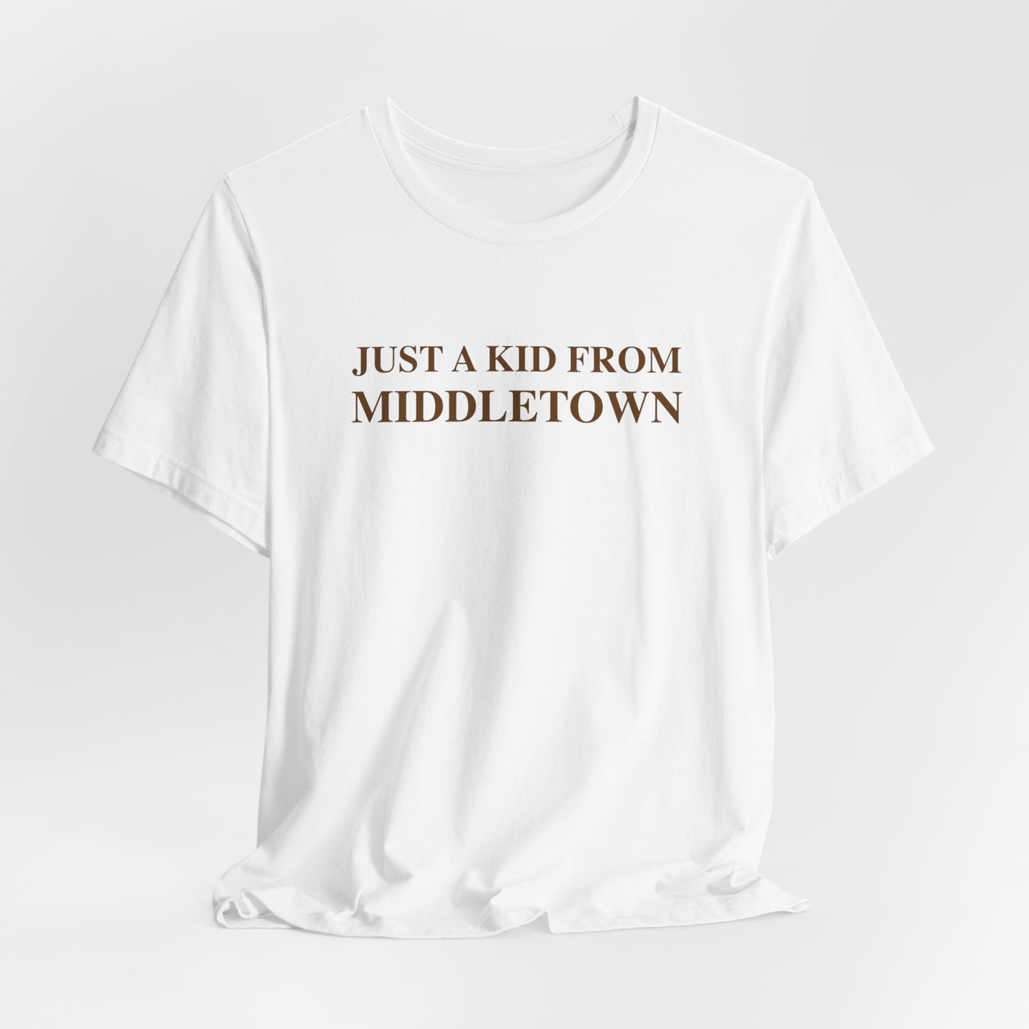 Just a kid from Middletown Unisex Jersey Short Sleeve Tee