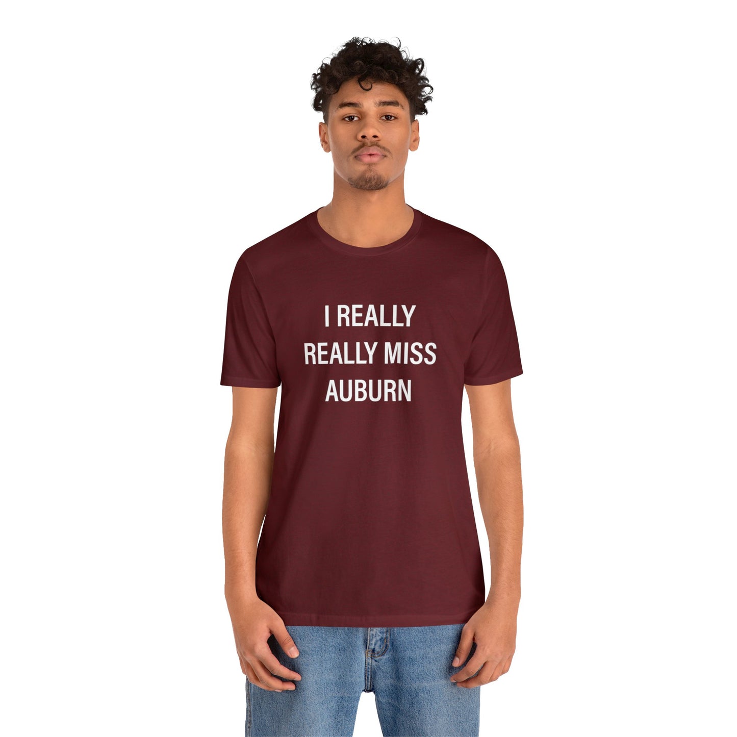 I Really Really Miss Auburn Unisex Jersey Short Sleeve Tee