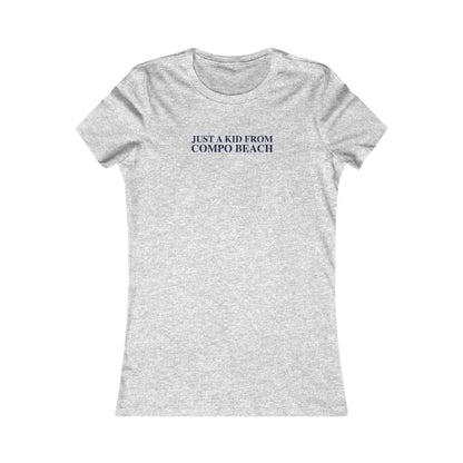Just a kid from Compo Beach Women's Favorite T-Shirt