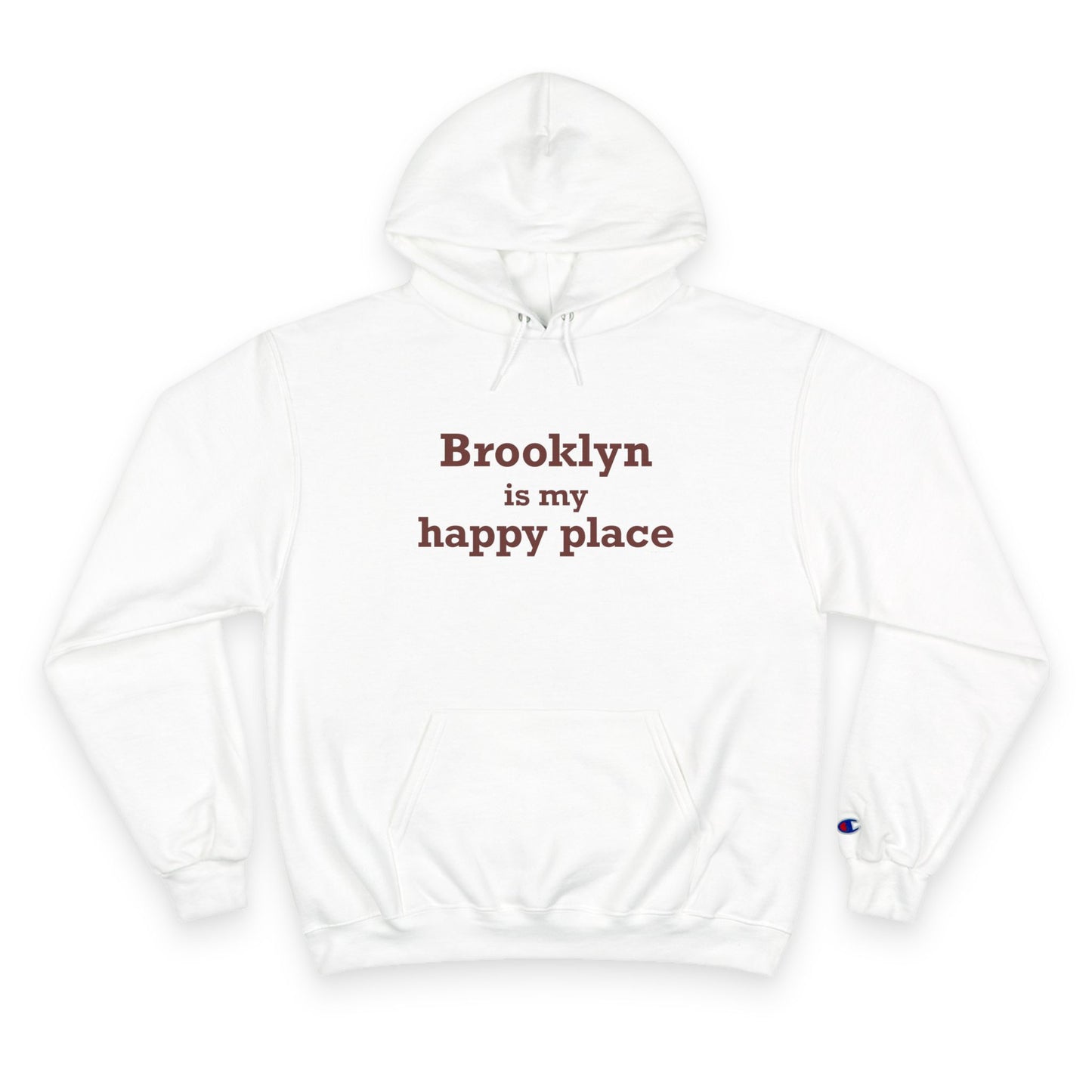 Brooklyn is My Happy Place Champion Hoodie