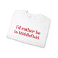 I'd rather be in Middlefield. Unisex Heavy Blend™ Crewneck Sweatshirt