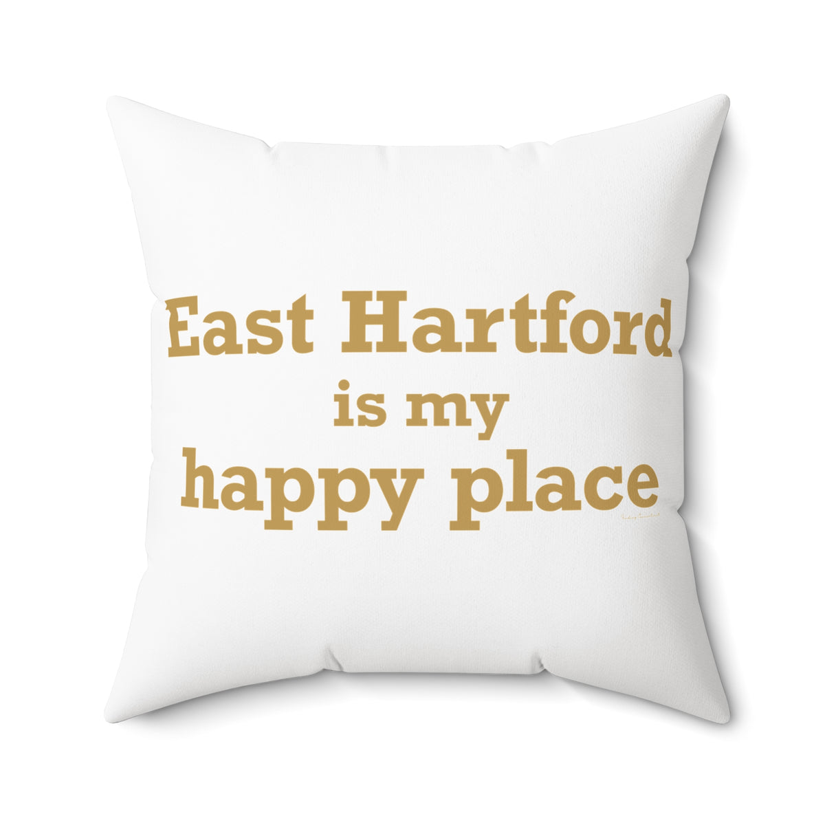 East Hartford is My Happy Place Polyester Square Pillow