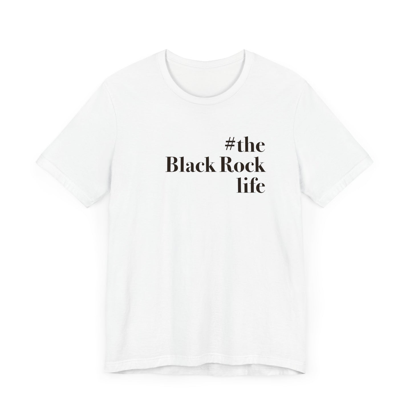 #theblackrocklife Unisex Jersey Short Sleeve Tee