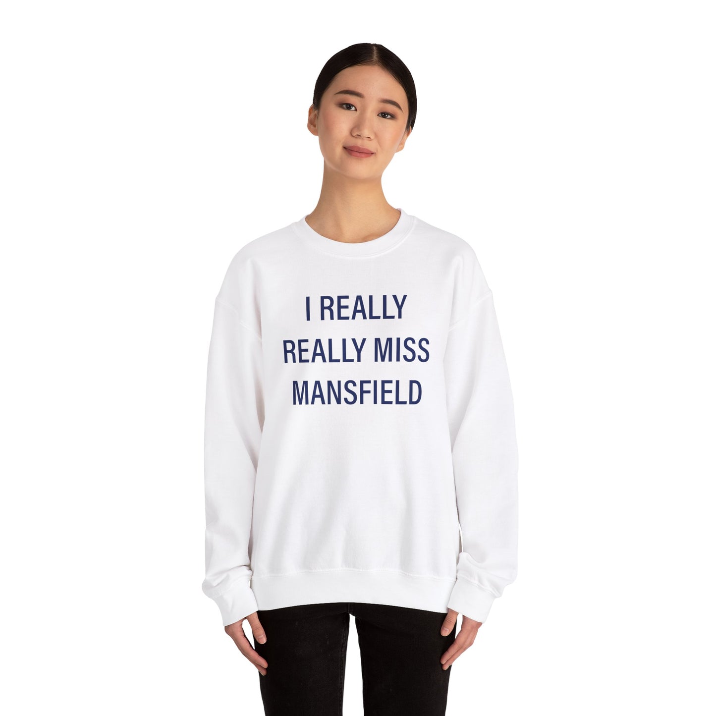 I Really Really Miss Mansfield Unisex Heavy Blend™ Crewneck Sweatshirt