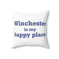 Winchester is My Happy Place Polyester Square Pillow