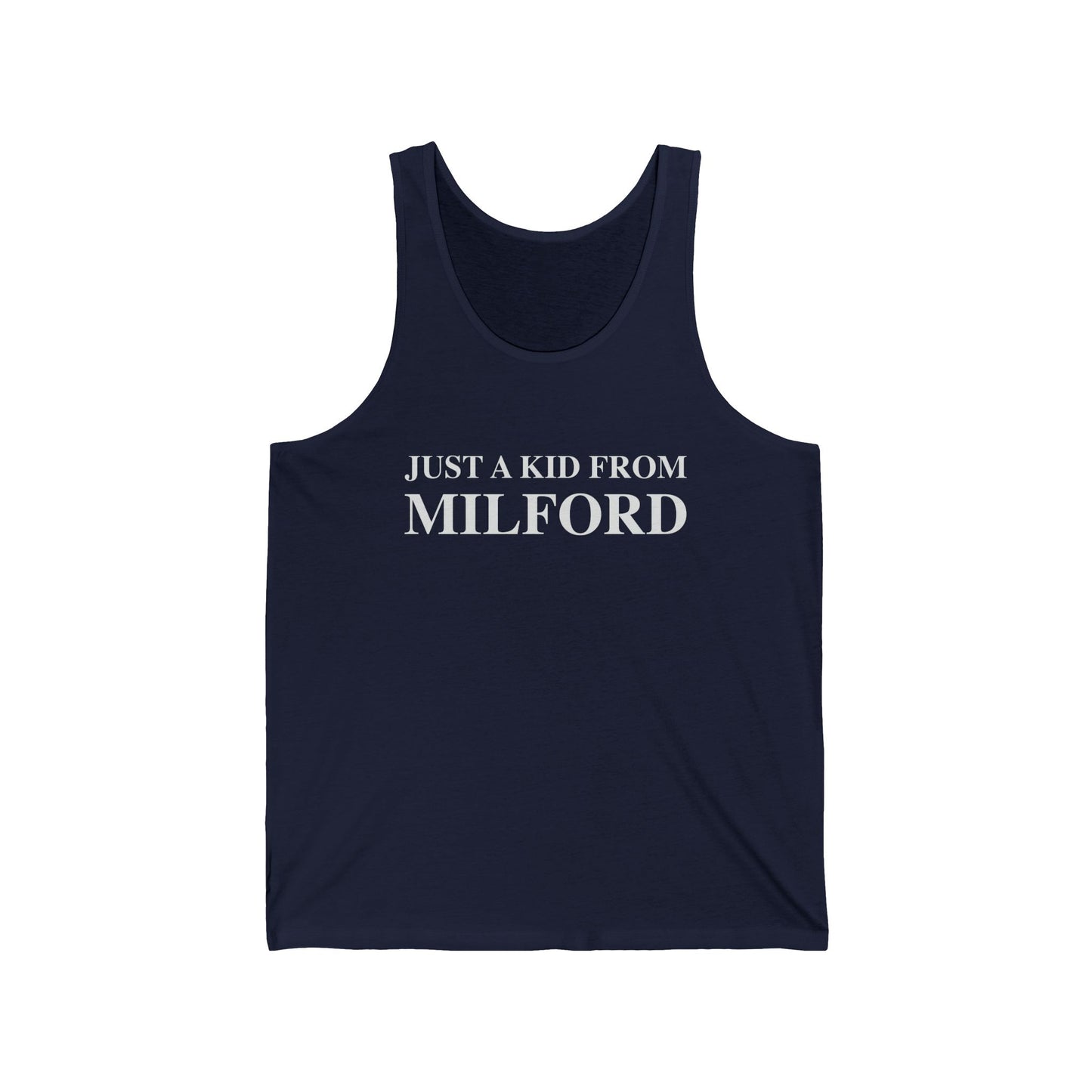 Just a kid from Milford Unisex Jersey Tank