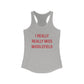 I Really Really Miss Middlefield Women's Ideal Racerback Tank