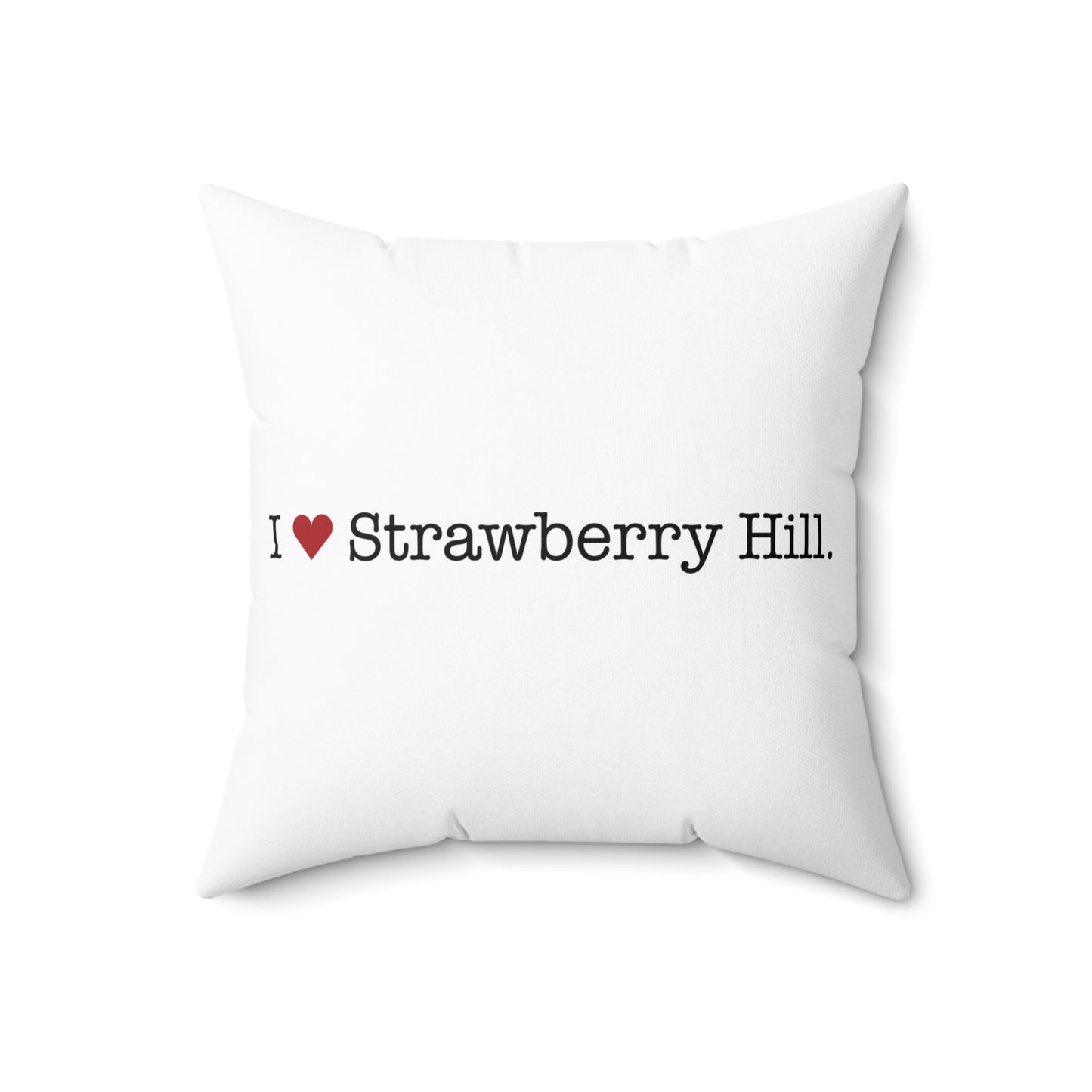 I Heart Strawberry Hill. Spun Polyester Square Pillow
