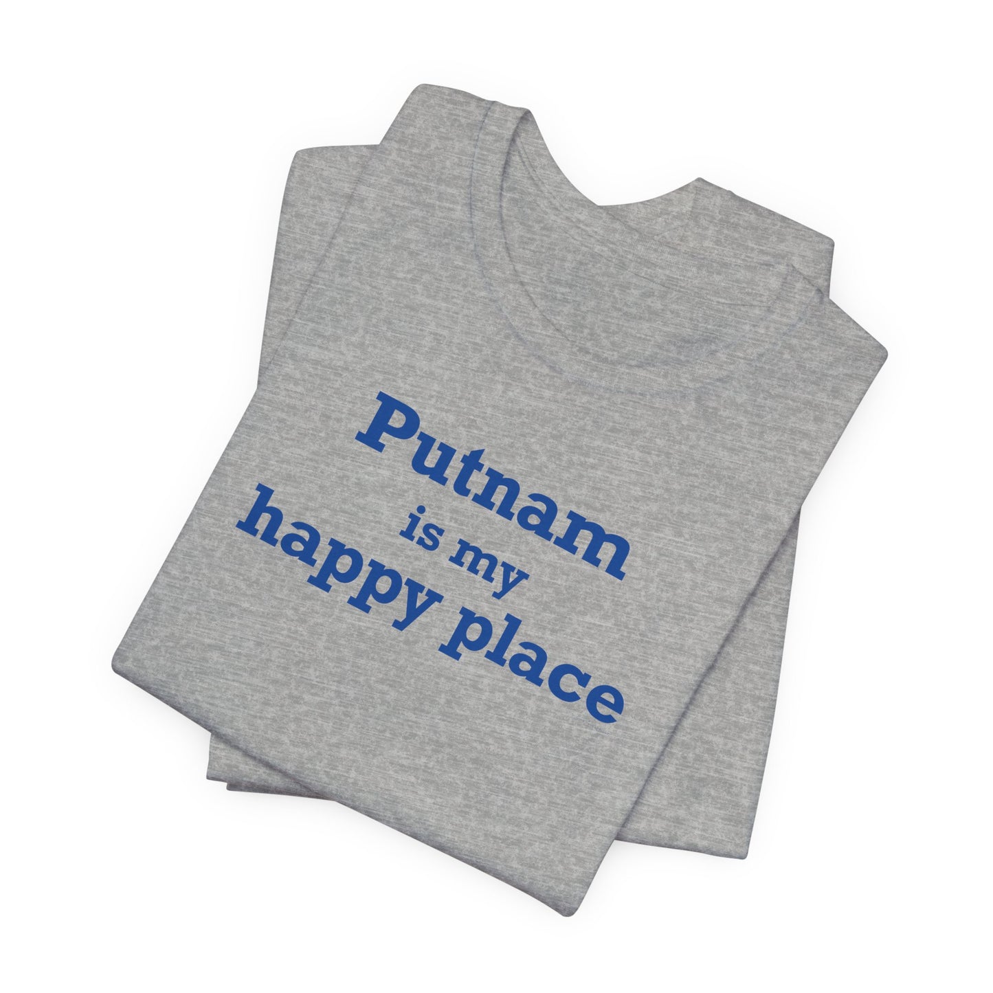 Putnam is My Happy Place Unisex Jersey Short Sleeve T-Shirt