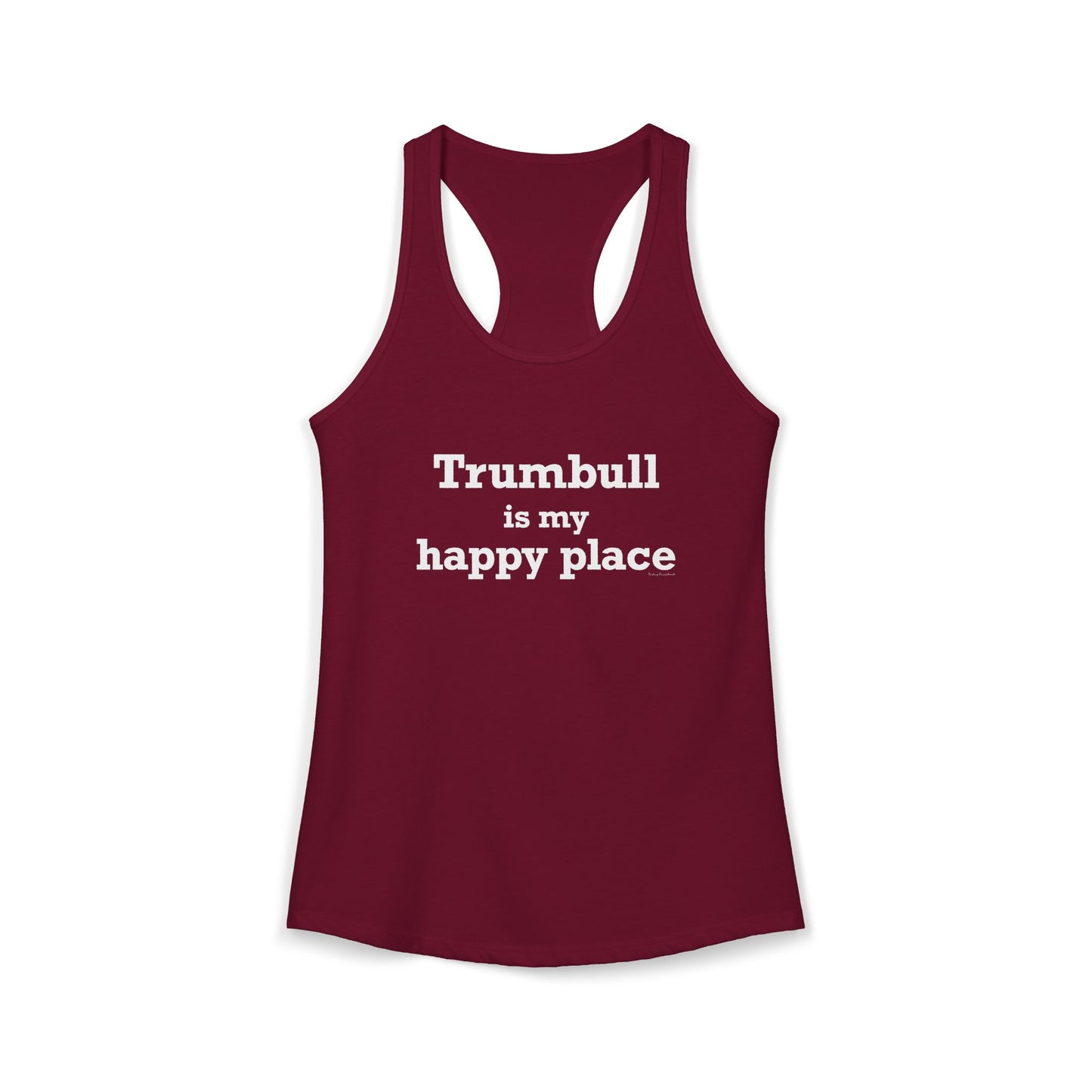 Trumbull Is My Happy Place Women's Ideal Racerback Tank Top