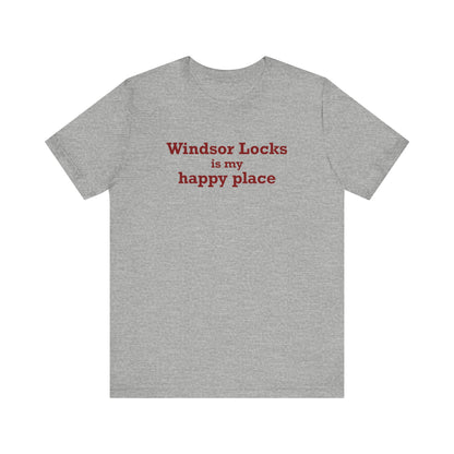 Windsor Locks is My Happy Place Unisex Jersey Short Sleeve T-Shirt