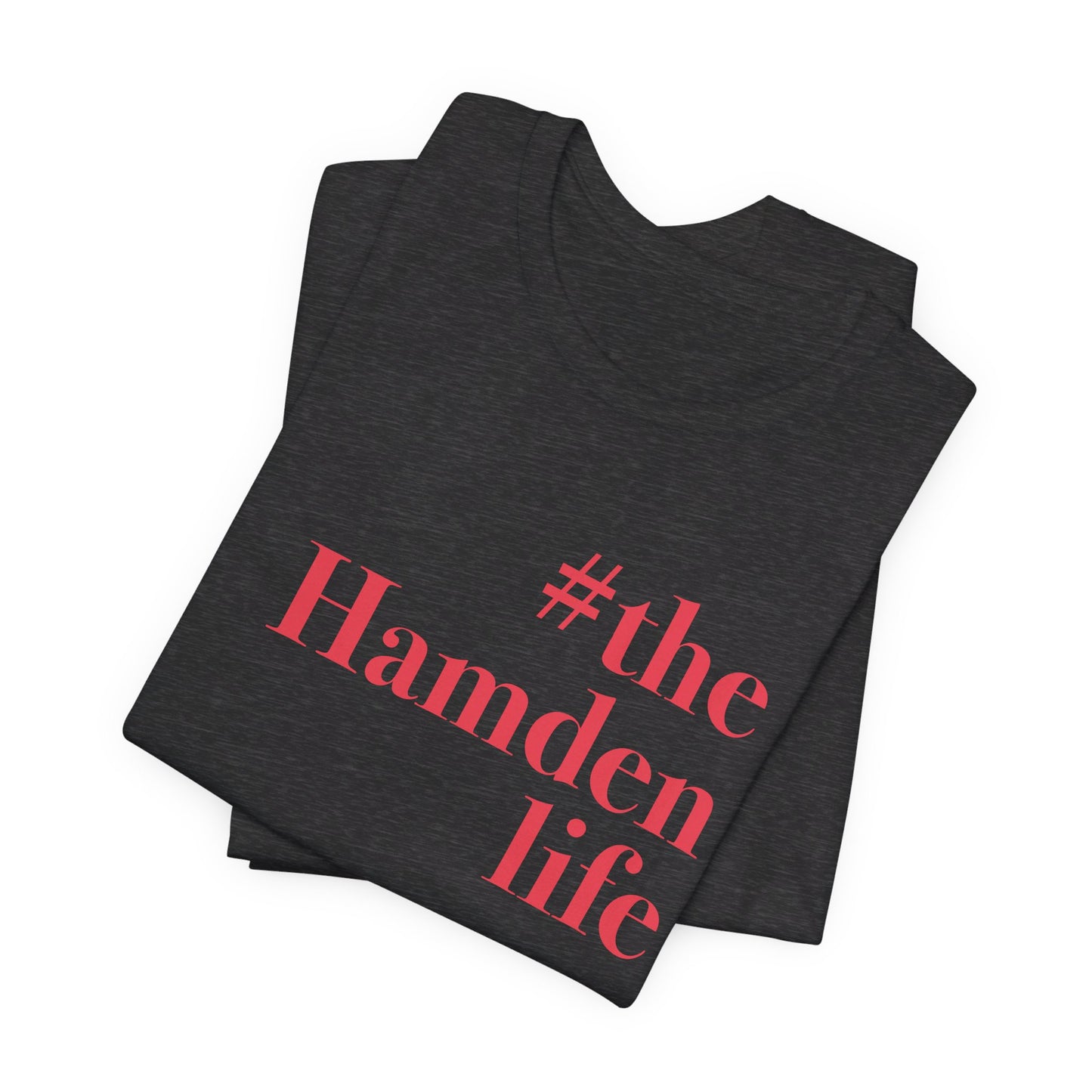 #thehamdenlife Unisex Jersey Short Sleeve Tee