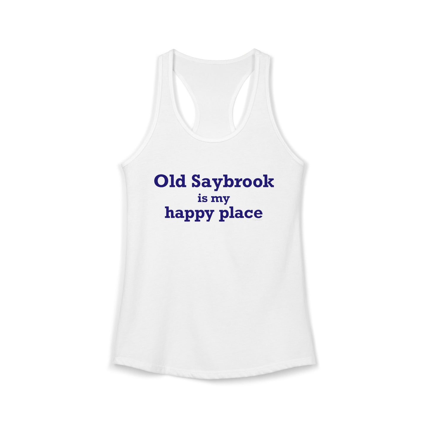 Old Saybrook is My Happy Place Women's Ideal Racerback Tank Top