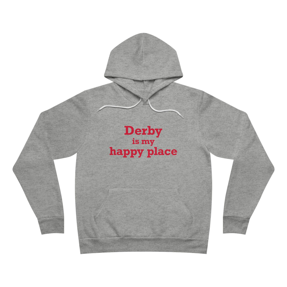 Derby is My Happy Place Unisex Sponge Fleece Pullover Hoodie