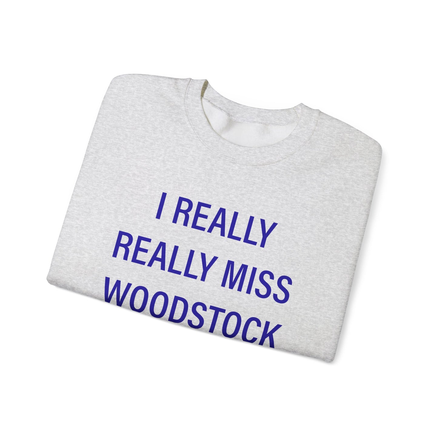 I Really Really Miss Woodstock Unisex Heavy Blend™ Crewneck Sweatshirt