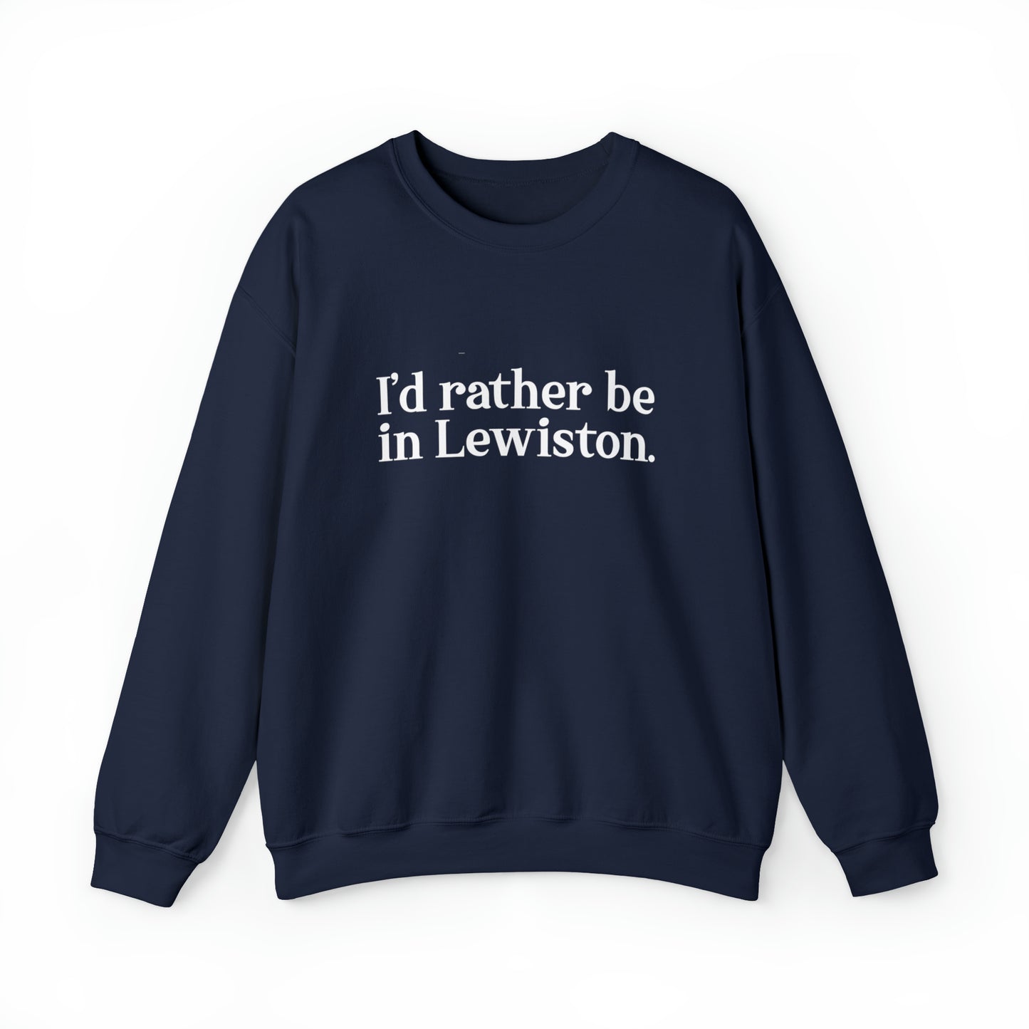 I'd rather be in Lewiston Unisex Heavy Blend™ Crewneck Sweatshirt