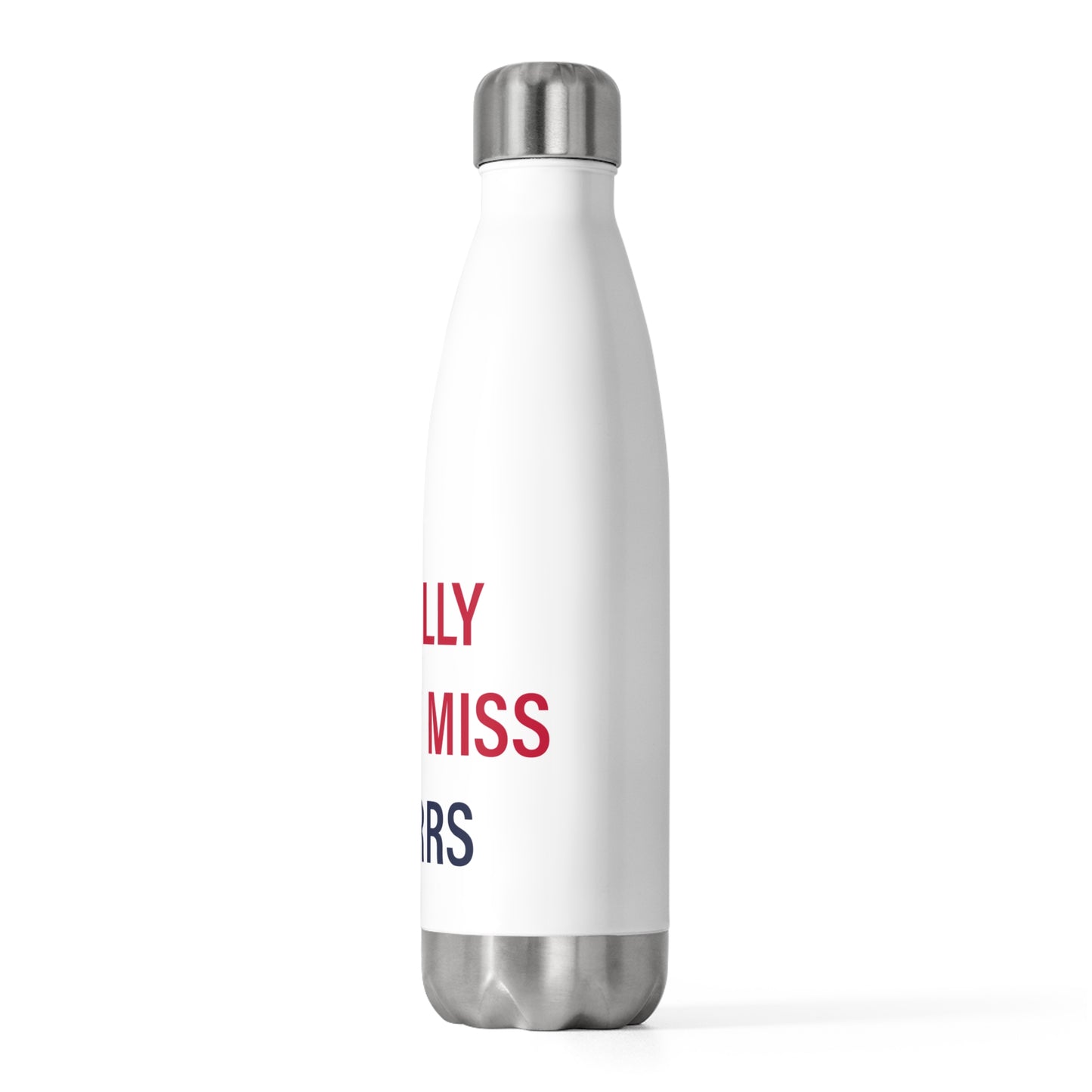 I Really Really Miss Storrs 20oz Insulated Bottle