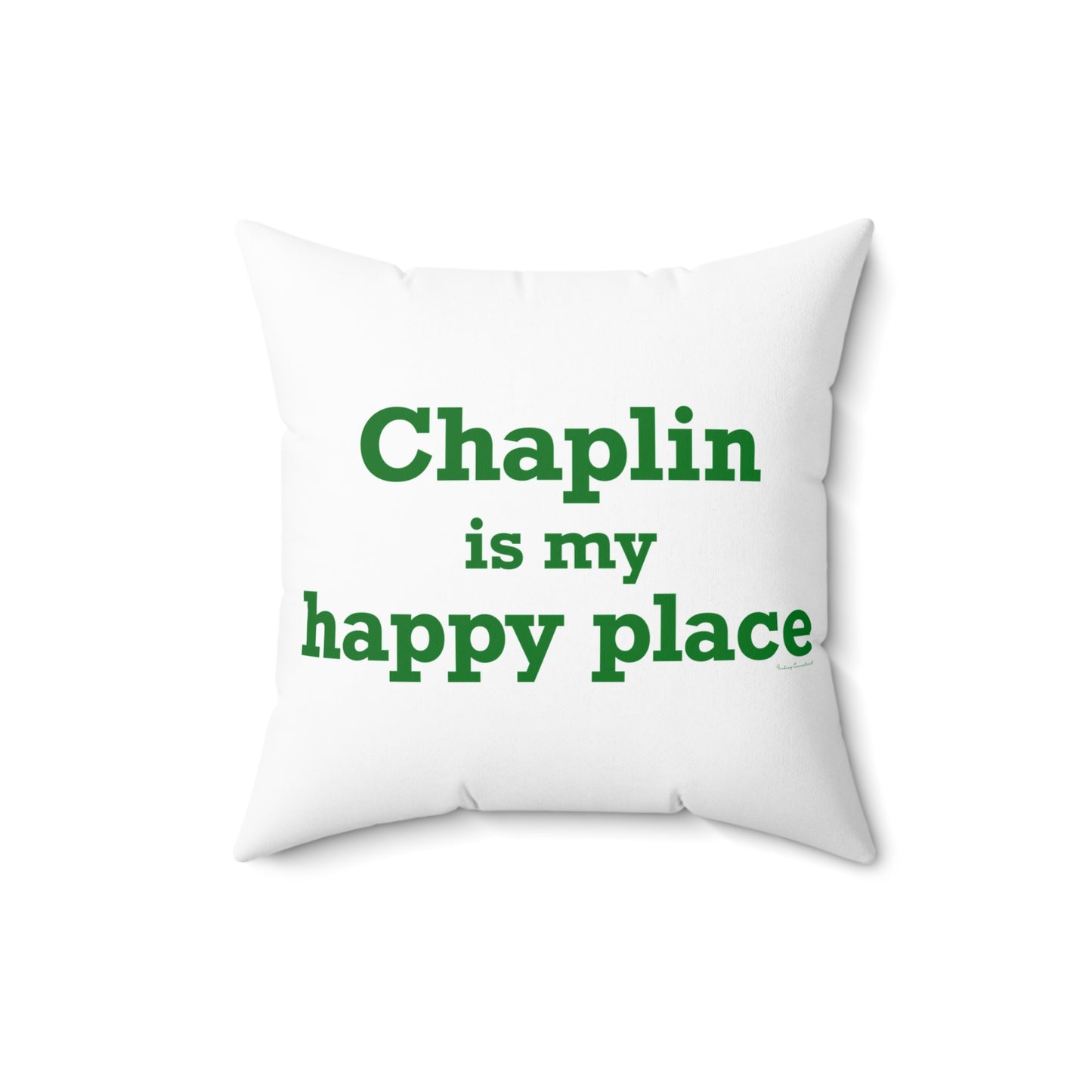 Chaplin is My Happy Place Spun Polyester Square Pillow