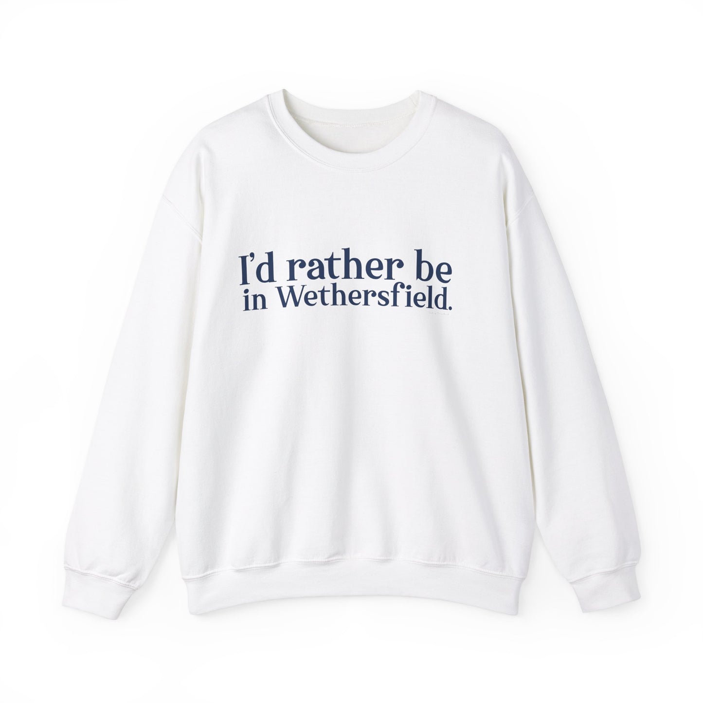 I'd rather be in Wethersfield. Unisex Heavy Blend™ Crewneck Sweatshirt