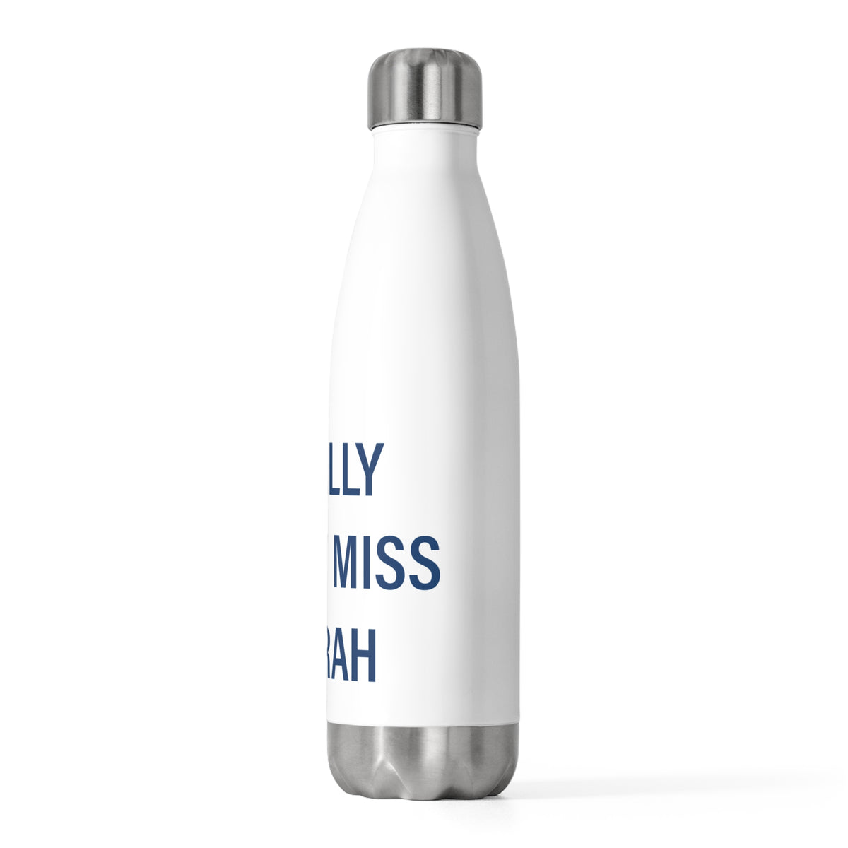 I Really Really Miss Bozrah 20oz Insulated Bottle